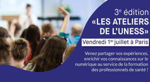 3e édition des « LES ATELIERS DE L’UNESS »